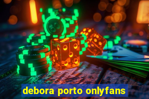 debora porto onlyfans